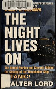 Cover of: The night lives on | Walter Lord