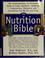 Cover of: The nutrition bible