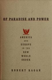 Cover of: Of paradise and power: America and Europe in the new world order