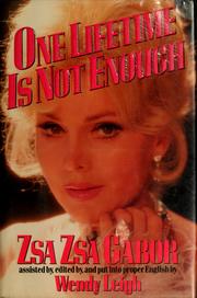 Cover of: One Lifetime Is Not Enough by Zsa Zsa Gábor