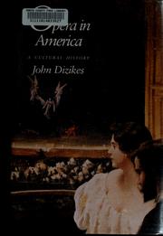 Opera in America by John Dizikes