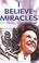 Cover of: I believe in miracles