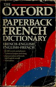 Cover of: The Oxford paperback French dictionary: French-English, English-French