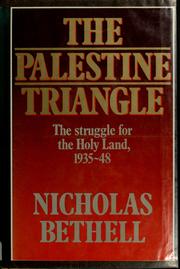Cover of: The Palestine triangle: the struggle for the Holy Land, 1935-48