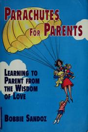 Cover of: Parachutes for parents by Bobbie Sandoz-Merrill
