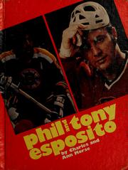 Cover of: Phil and Tony Esposito by Charles Morse