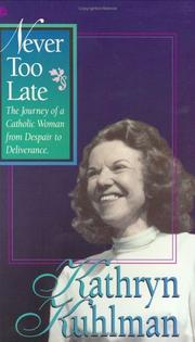 Never Too Late by Kathryn Kuhlman