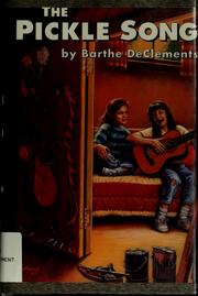 Cover of: The pickle song by Barthe DeClements