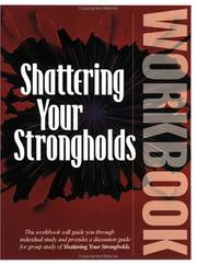 Cover of: Shattering Your Strongholds Workbook