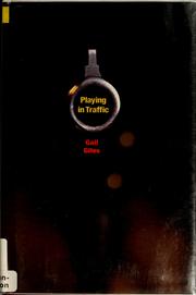 Cover of: Playing in traffic