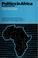 Cover of: Politics in Africa