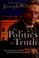 Cover of: The politics of truth