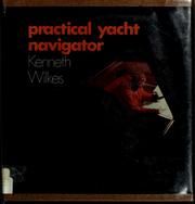 Cover of: Practical yacht navigator by Kenneth Wilkes