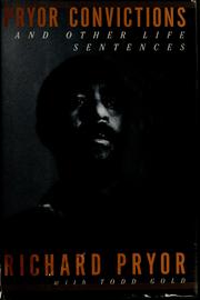 Cover of: Pryor convictions, and other life sentences | Richard Pryor