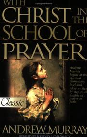 Cover of: With Christ in the school of prayer by Andrew Murray