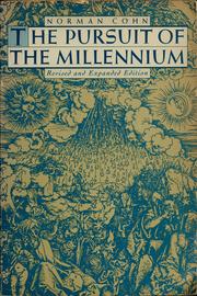 Cover of: The pursuit of the millennium: revolutionary millenarians and mystical anarchists of the Middle Ages