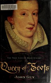 Cover of: Queen of Scots by J. A. Guy