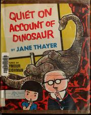 Cover of: Quiet on account of dinosaur