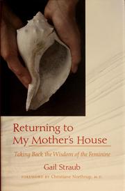 Cover of: Returning to my mother's house by Gail Straub