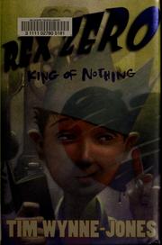 Cover of: Rex Zero, king of nothing by Tim Wynne-Jones
