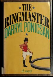 Cover of: The ringmaster by Darryl Ponicsan