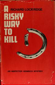 Cover of: A risky way to kill: an Inspector Heimrich mystery.