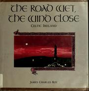 Cover of: The road wet, the wind close by James Charles Roy