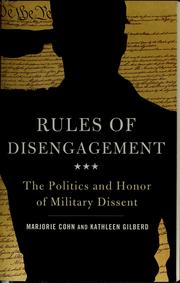 Cover of: Rules of disengagement: the politics and honor of military dissent