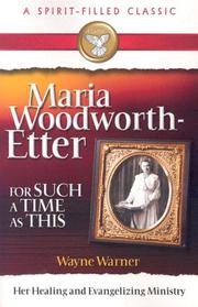 Cover of: For Such a Time as This: Maria Woodworth-Etter Her Healing and Evangelizing Ministry