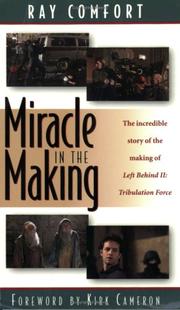 Cover of: Miracle in the Making: The Incredible Story of the Making of Left Behind II: Tribulation Force