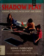 Cover of: Shadow play: making pictures with light and lenses