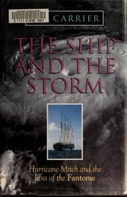 Cover of: The ship and the storm: Hurricane Mitch and the loss of the Fantome