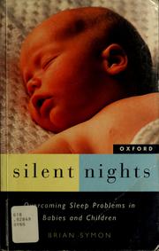 Cover of: Silent nights: overcoming sleep problems in babies and children