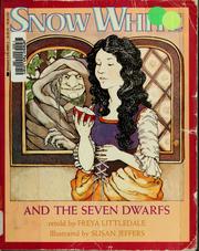 Cover of: Snow white and the seven dwarfs by Freya Littledale