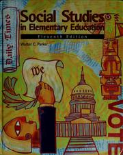 Social studies in elementary education by Walter Parker