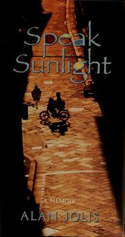Cover of: Speak sunlight | Alan Jolis