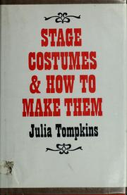 Cover of: Stage costumes and how to make them.