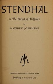 Cover of: Stendhal, or, The pursuit of happiness by Josephson, Matthew