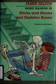 Cover of: Sticks and stones and skeleton bones