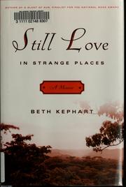 Still love in strange places by Beth Kephart