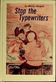 Cover of: Stop the typewriters by Shirley Sargent