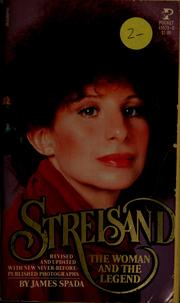 Cover of: Streisand, the woman and the legend | James Spada