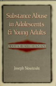 Cover of: Substance abuse in adolescents and young adults: a guide to treatment