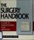 Cover of: The surgery handbook