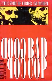 Cover of: Good cop, bad cop: a true story of murder and mayhem