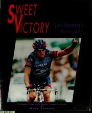 Cover of: Sweet victory: Lance Armstrong's incredible journey, the amazing story of the greatest comeback in sports