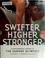 Cover of: Swifter, higher, stronger