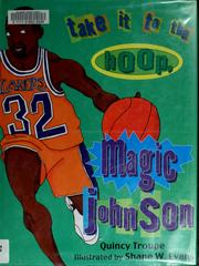 Take It To The Hoop, Magic Johnson by Quincy Troupe