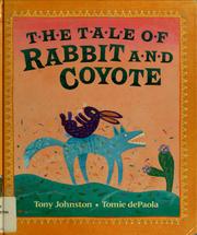 Cover of: The tale of Rabbit and Coyote by Tony Johnston