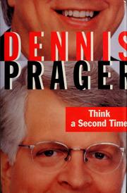 Cover of: Think a second time by Dennis Prager